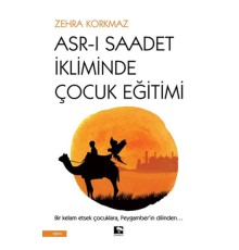 Asr-ı Saadet İkliminde Çocuk Eğitimi