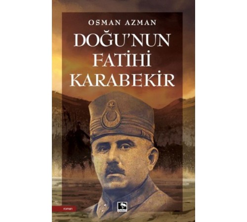 Doğu'nun Fatihi Karabekir