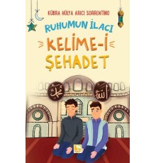 Ruhumun İlacı Kelime-i Şehâdet