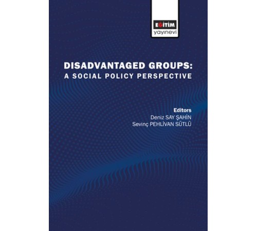 Disadvatanged Groups: A Social Policy Perspective Disadvatanged Groups: A Social Policy Perspective