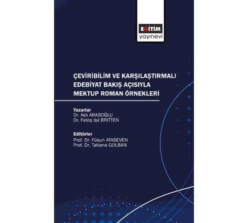 Çeviribilim ve Karşılaştırmalı Edebiyat Bakış Açısıyla Mektup Roman Örnekleri Çeviribilim ve Karşılaştırmalı Edebiyat Bakış Açısıyla Mektup Roman Örnekleri