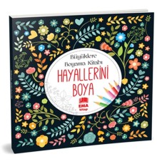 Hayallerini Boya - Büyüklere Boyama Kitabı