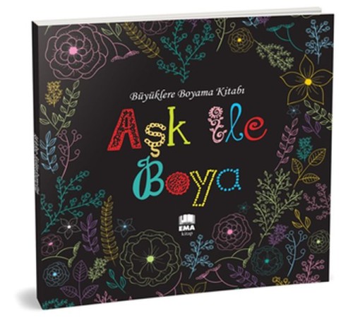 Aşk ile Boya - Büyüklere Boyama Kitabı