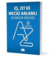 Eş, Zıt Ve Mecaz Anlamlı Kelimeler Sözlüğü