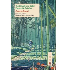 Yeşil Bambu ve Diğer Fantastik Öyküler Japon Klasikleri