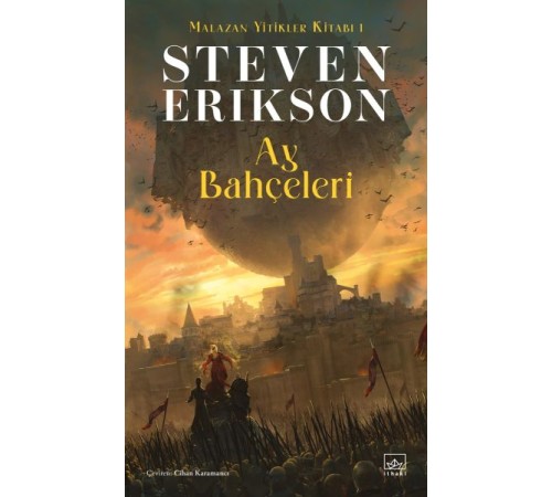 Ay Bahçeleri - Malazan Yitikler Kitabı 1