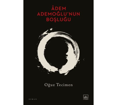 Adem Ademoğlu’nun Boşluğu
