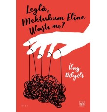 Leylâ, Mektubum Eline Ulaştı mı?