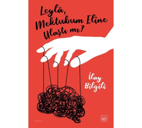 Leylâ, Mektubum Eline Ulaştı mı?