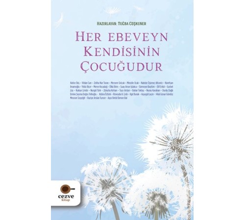 Her Ebeveyn Kendisinin Çocuğudur