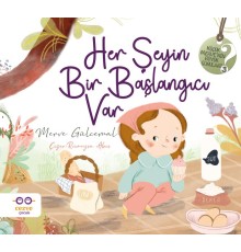 Her Şeyin Bir Başlangıcı Var
