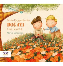 Benim Peygamber’im Doğayı Çok Severdi
