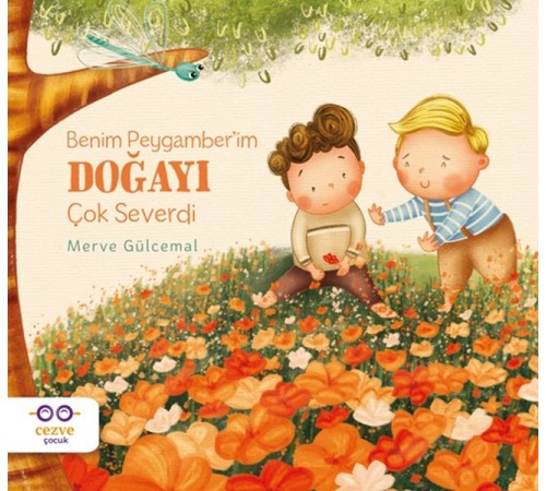 Benim Peygamber’im Doğayı Çok Severdi