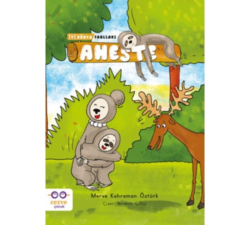 Aheste - İyi Dünya Fablları