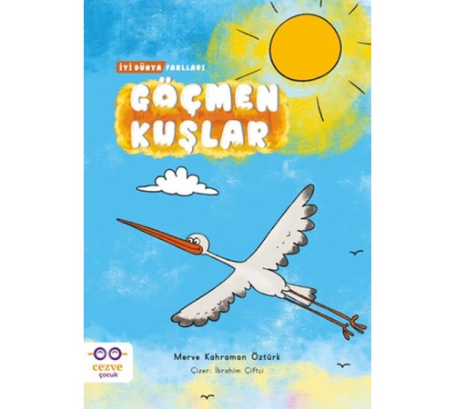 Göçmen Kuşlar - İyi Dünya