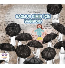 Yağmur Kimin İçin Yağıyor