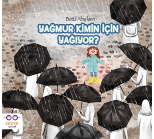 Yağmur Kimin İçin Yağıyor