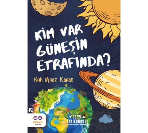 Kim Var Güneşin Etrafında ? Kim Var Güneşin Etrafında ?