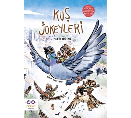 Kuş Jokeyleri - Gerçeği Gıdıklayan Masallar