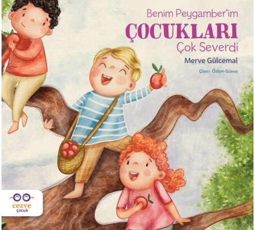 Benim Peygamber’im Çocukları Çok Severdi