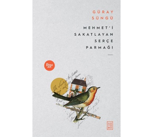 Mehmet’i Sakatlayan Serçe Parmağı