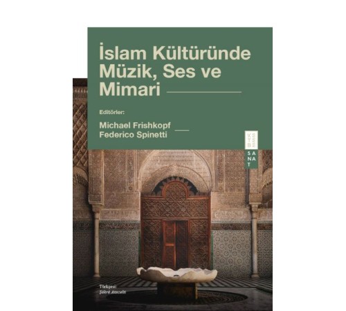İslam Kültüründe Müzik, Ses ve Mimari İslam Kültüründe Müzik, Ses ve Mimari