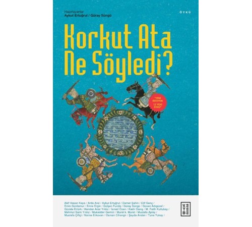 Korkut Ata Ne Söyledi?