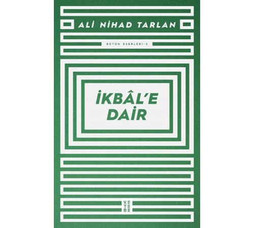 İkbâl’e Dair