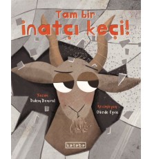 Tam Bir İnatçı Keçi!