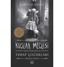 Bayan Peregrine’in Tuhaf Çocukları 5 - Kuşlar Meclisi (Ciltli)