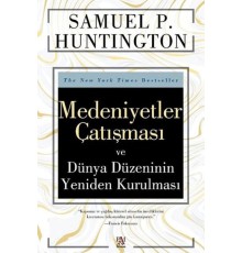 Medeniyetler Çatışması ve Dünya Düzeninin Yeniden Kurulması