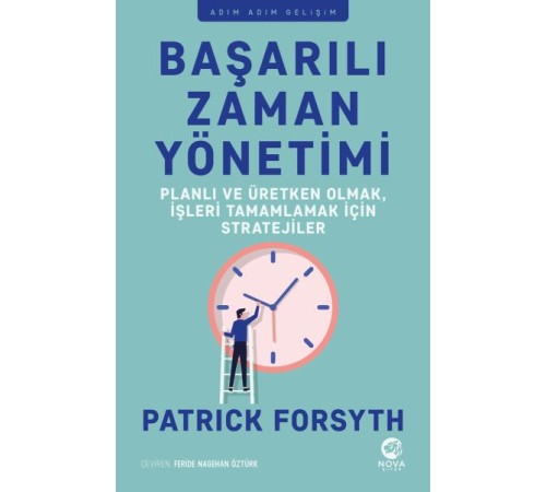 Başarılı Zaman Yönetimi: Planlı ve Üretken Olmak, İşleri Tamamlamak için Stratejiler Başarılı Zaman Yönetimi: Planlı ve Üretken Olmak, İşleri Tamamlamak için Stratejiler