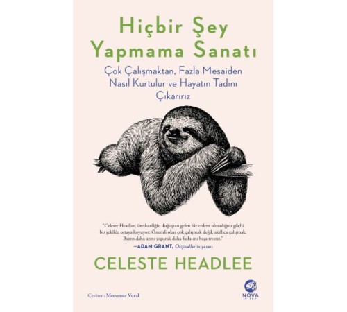 Hiçbir Şey Yapmama Sanatı:Çok Çalışmaktan, Fazla Mesaiden Nasıl Kurtulur ve Hayatın Tadını Çıkarırız