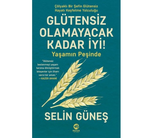 Glütensiz Olamayacak Kadar İyi! - Yaşamın Peşinde