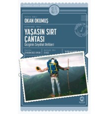 Yaşasın Sırt Çantası: Gezginin Seyahat Rehberi