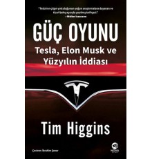 Güç Oyunu: Tesla, Elon Musk ve Yüzyılın İddiası