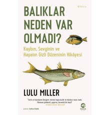 Balıklar Neden Var Olmadı?