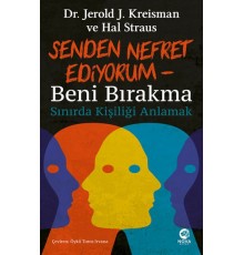 Senden Nefret Ediyorum – Beni Bırakma: Sınırda Kişiliği Anlamak