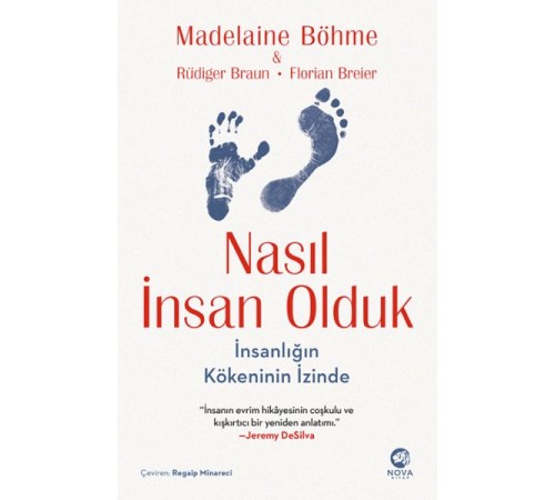 Nasıl İnsan Olduk: İnsanlığın Kökeninin İzinde