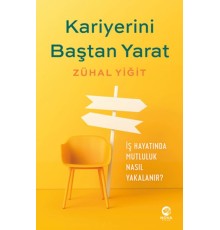 Kariyerini Baştan Yarat: Kendinizin Kariyer Koçu Olun