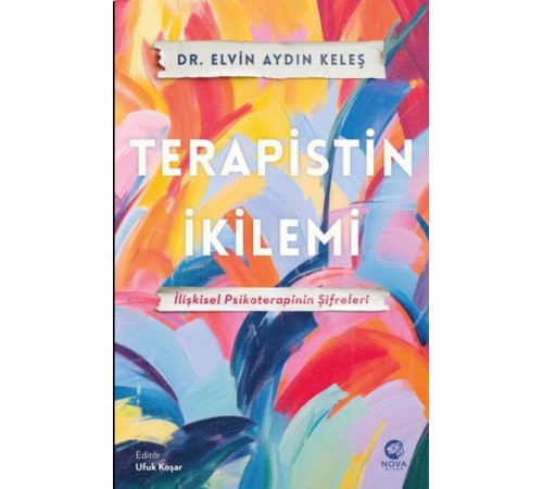 Terapistin İkilemi: İlişkisel Psikoterapinin Şifreleri Terapistin İkilemi: İlişkisel Psikoterapinin Şifreleri