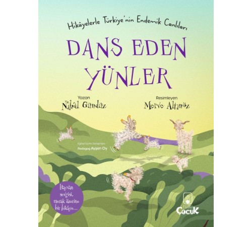 Dans Eden Yünler - Hikâyelerle Türkiye'nin Endemik Canlıları Dans Eden Yünler - Hikâyelerle Türkiye'nin Endemik Canlıları
