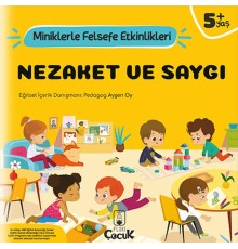 Nezaket Ve Saygı - Miniklerle Felsefe Etkinlikleri