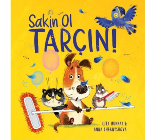 Sakin Ol Tarçın!