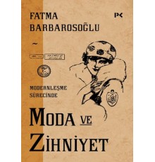 Modernleşme Sürecinde Moda ve Zihniyet