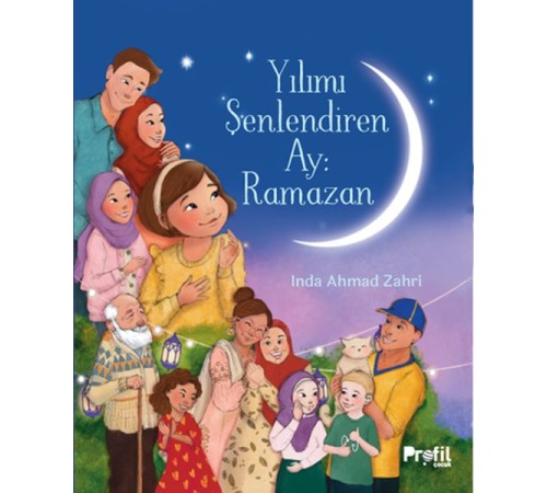 Yılımı Şenlendiren Ay : Ramazan