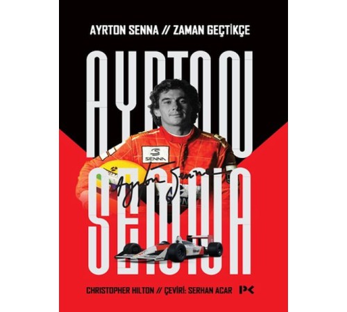 Ayrton Senna: Zaman Geçtikçe Ayrton Senna: Zaman Geçtikçe