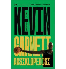 Kevin Garnett Ansiklopedisi: A’dan Z’ye Bir Otobiyografi