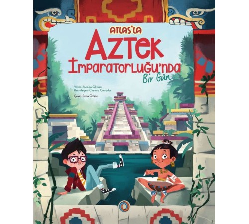Atlas’la Aztek İmparatorluğu’nda  Bir Gün