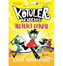 Kötüler Akademisi: Ürkütücü Oyunlar